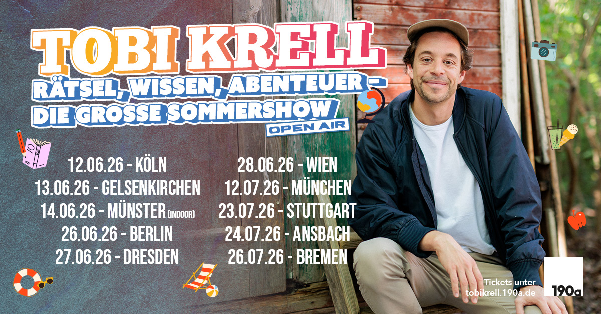 Toby Krell - Open Air Tour 2026: Rätsel, Wissen, Abenteuer – die große Sommershow.